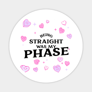 Being Straight was My Phase Magnet